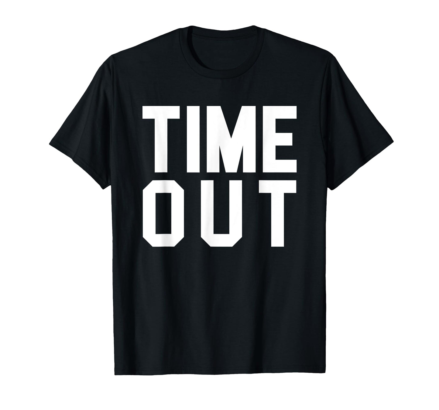 TIME OUT T-Shirt
