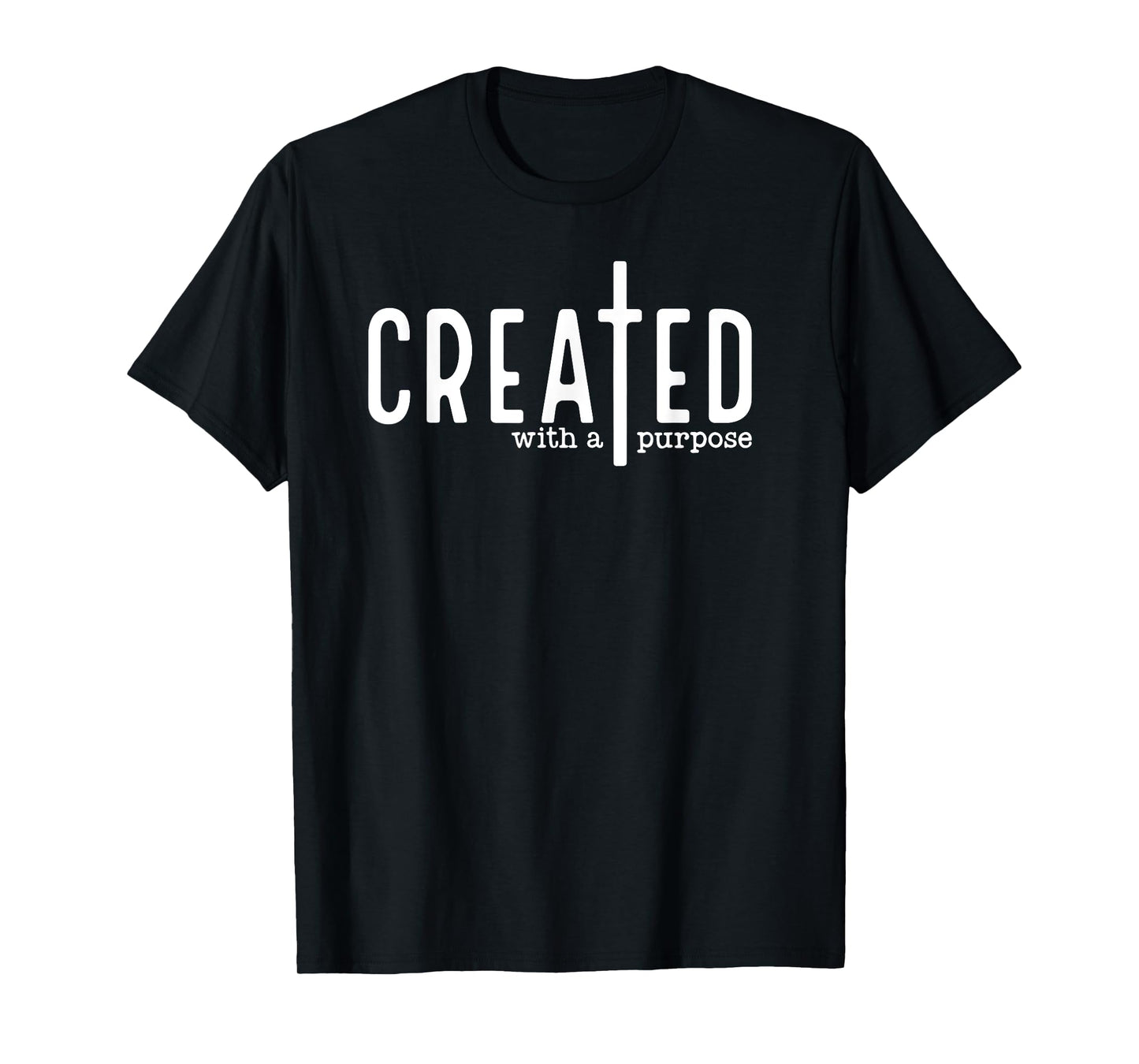 Created With a Purpose T-Shirt