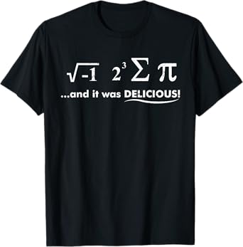 I Ate Some Pie And It Was Delicious Nerdy Math Gifts T-Shirt