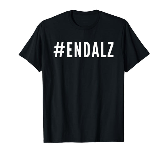 Alzheimer's Awareness Products - Purple #ENDALZ END ALZ T-Shirt
