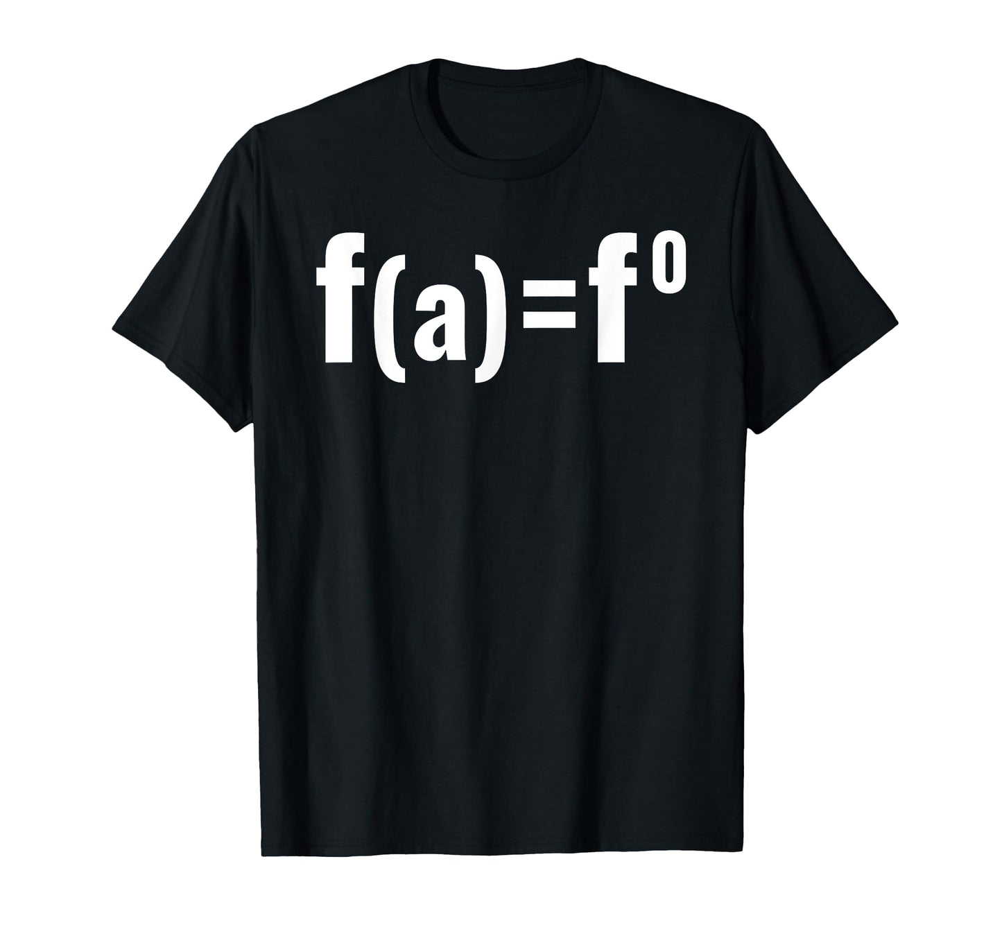 FAFO Math Equation f(a) Math Joke Funny Nerdy Meme T-Shirt