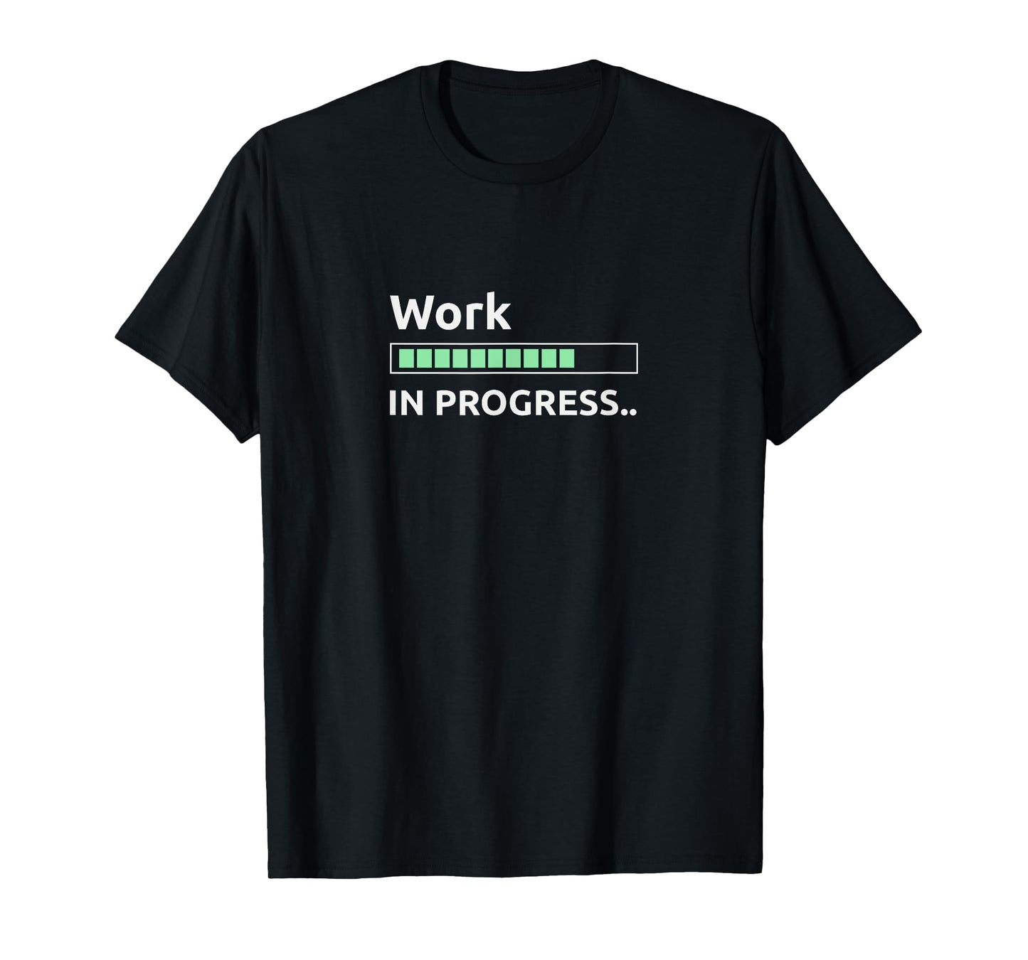 Work in progress T-Shirt
