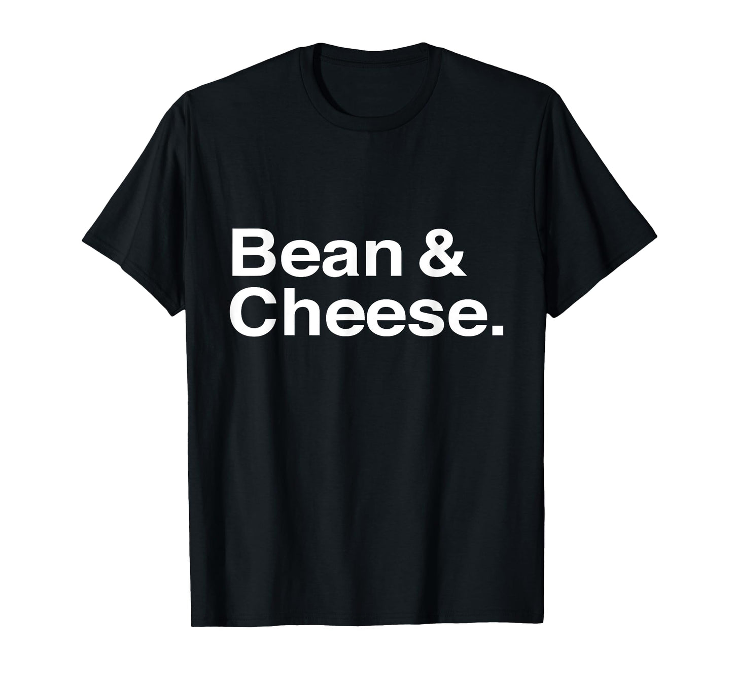 Bean and Cheese Taco Burrito T-Shirt