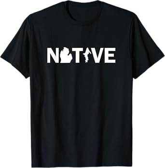 Michigan Native Shirt for Men or Women T-Shirt