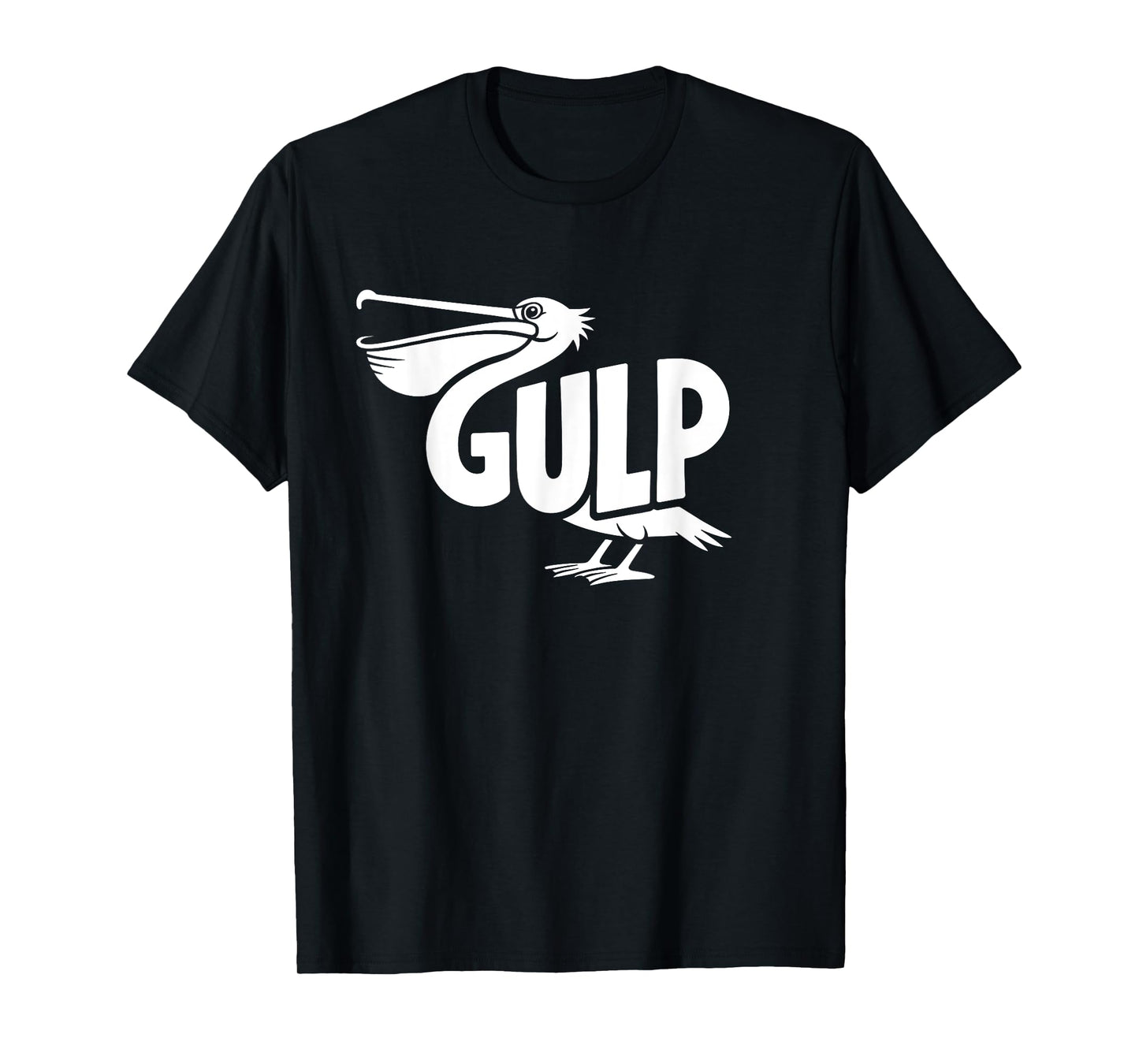Gulp Pelican Word Art - Birdwatching, Fishing & Ocean Design T-Shirt