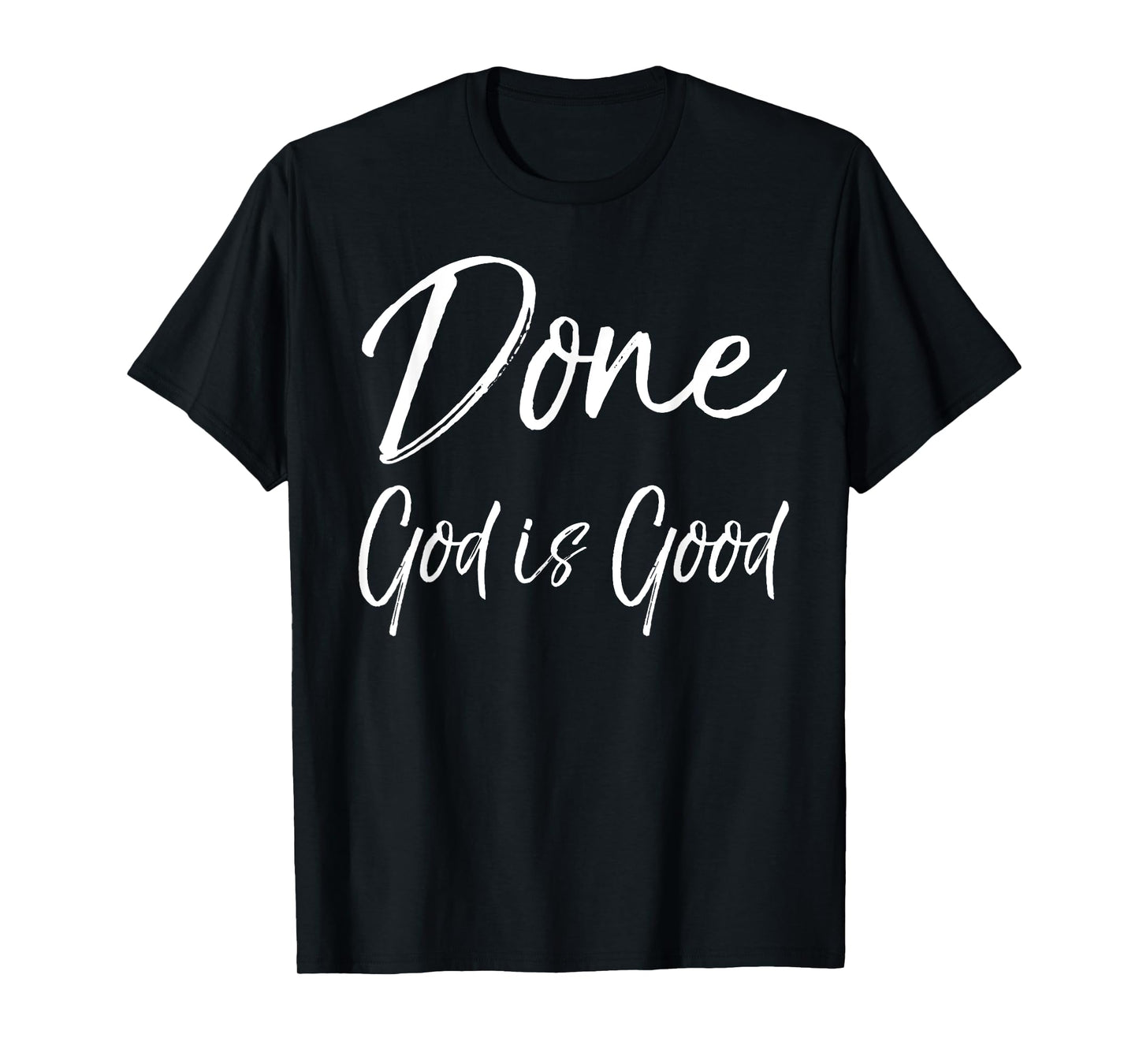 Christian Cancer Free Remission Quote Gift Done God is Good T-Shirt