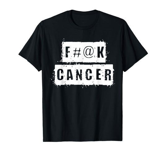 F#@K CANCER T-Shirt