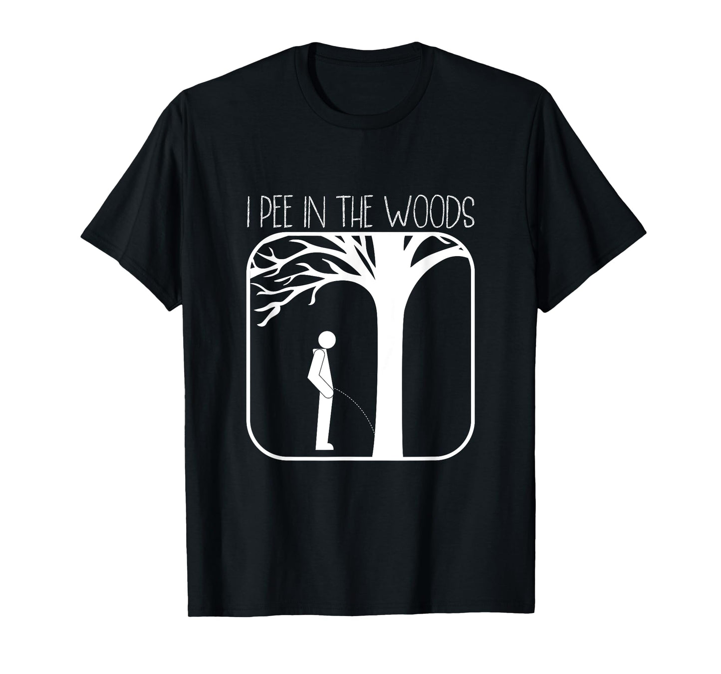 I Pee In The Woods Camping Nature Lovers Backpacking T-Shirt