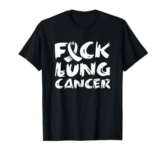 Fuck Lung Cancer T-Shirt