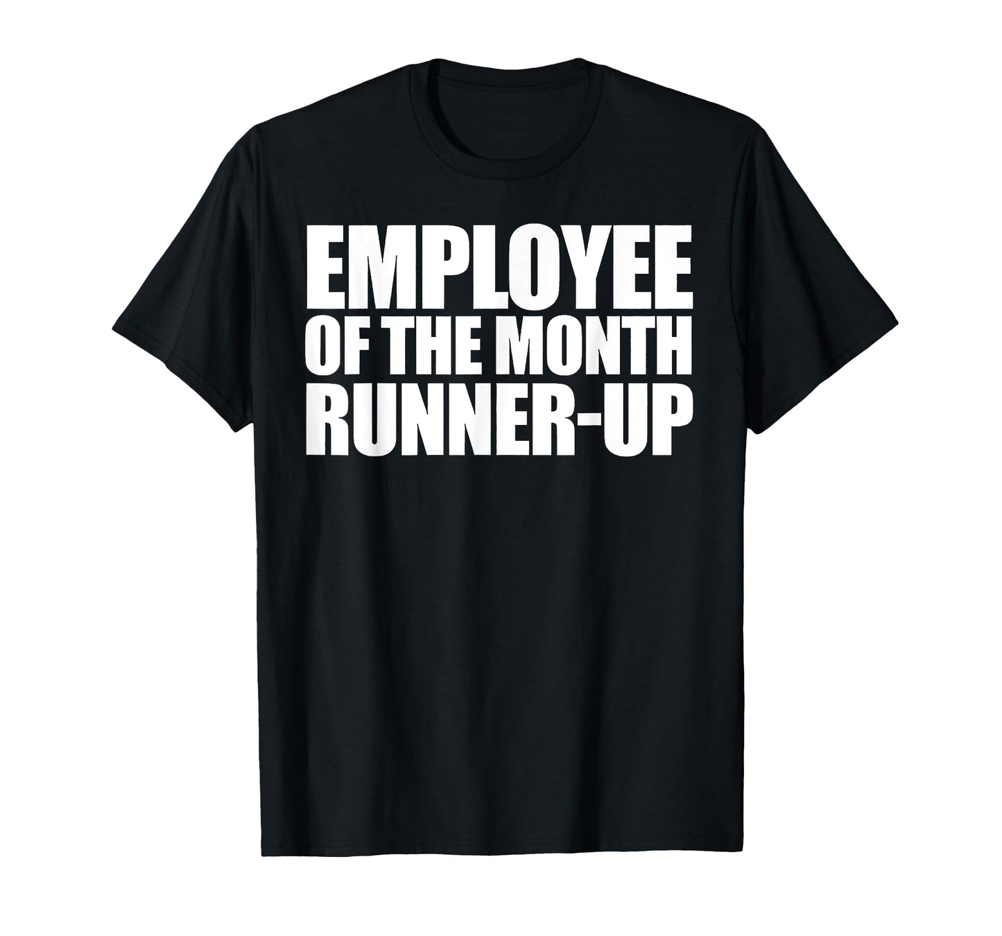 Employee Of The Month Runner-up T-Shirt