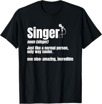 Singer Noun Artist Musician Vocalist Soloist Music Performer T-Shirt