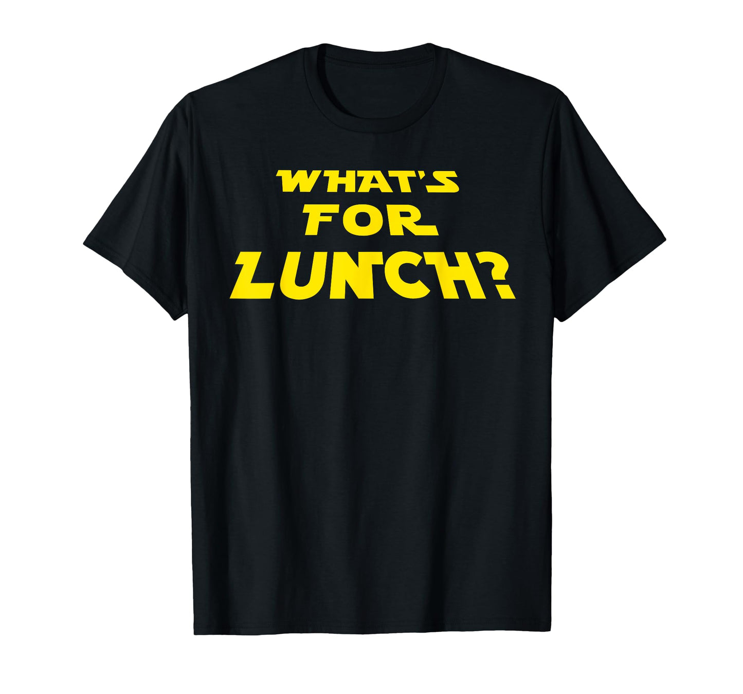 What's For Lunch T-Shirt