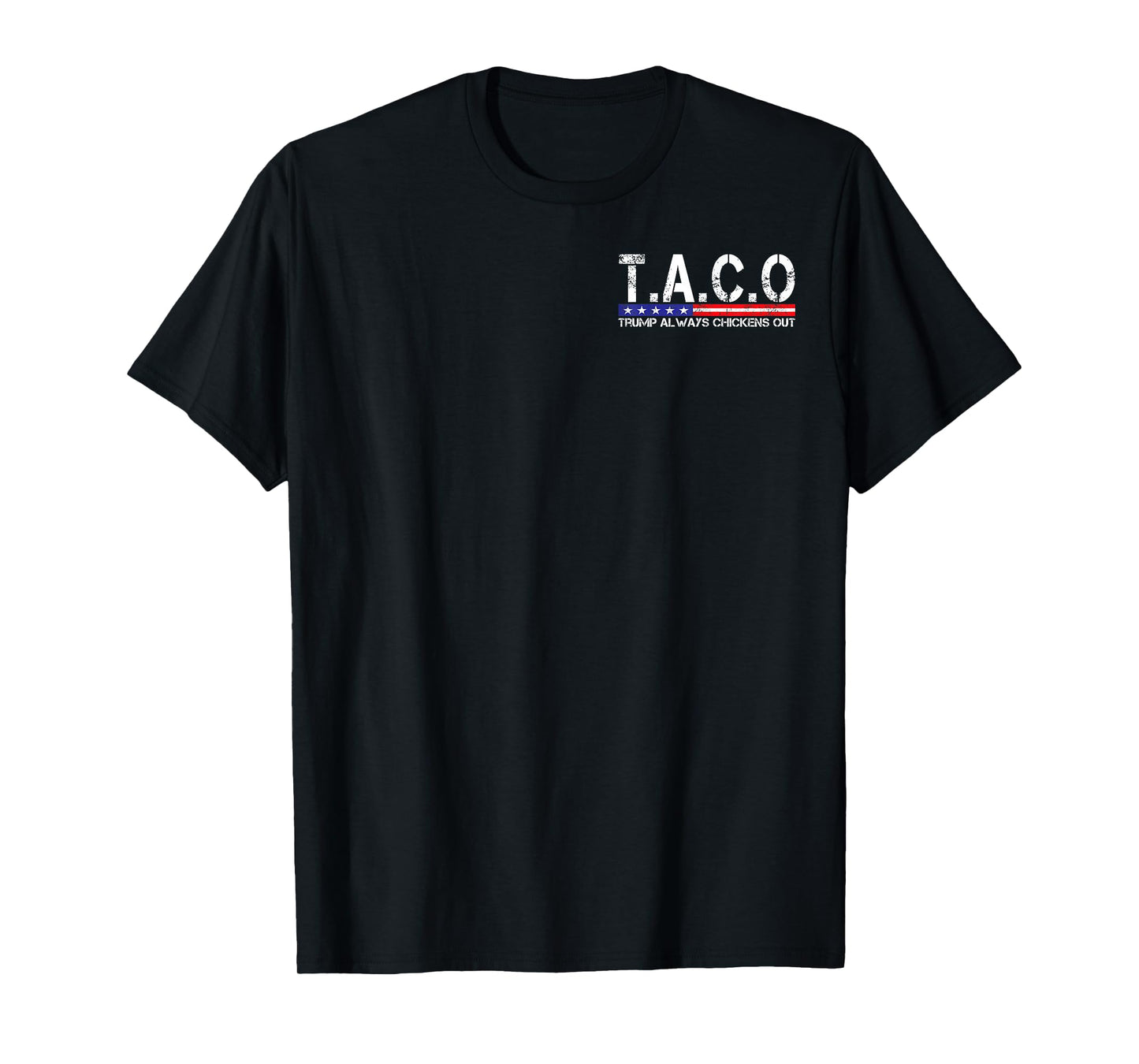 Funny Taco Trump Always Chickens Out For Men Women T-Shirt