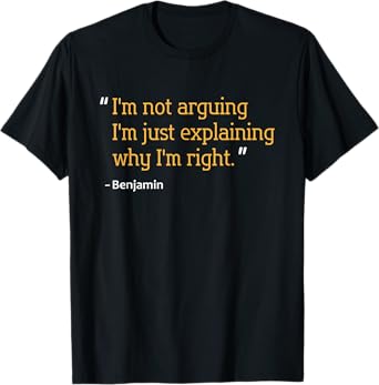 BENJAMIN Gift Quote Funny Birthday Personalized Name Idea T-Shirt