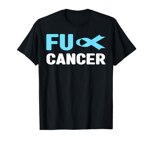 Fuck Cancer TShirt - Fuck Prostate Cancer Awareness T-Shirt