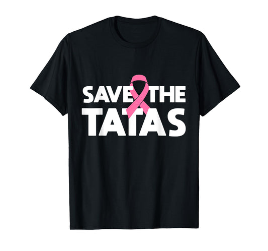 Save The Tatas - Fighting Breast Cancer T-Shirt