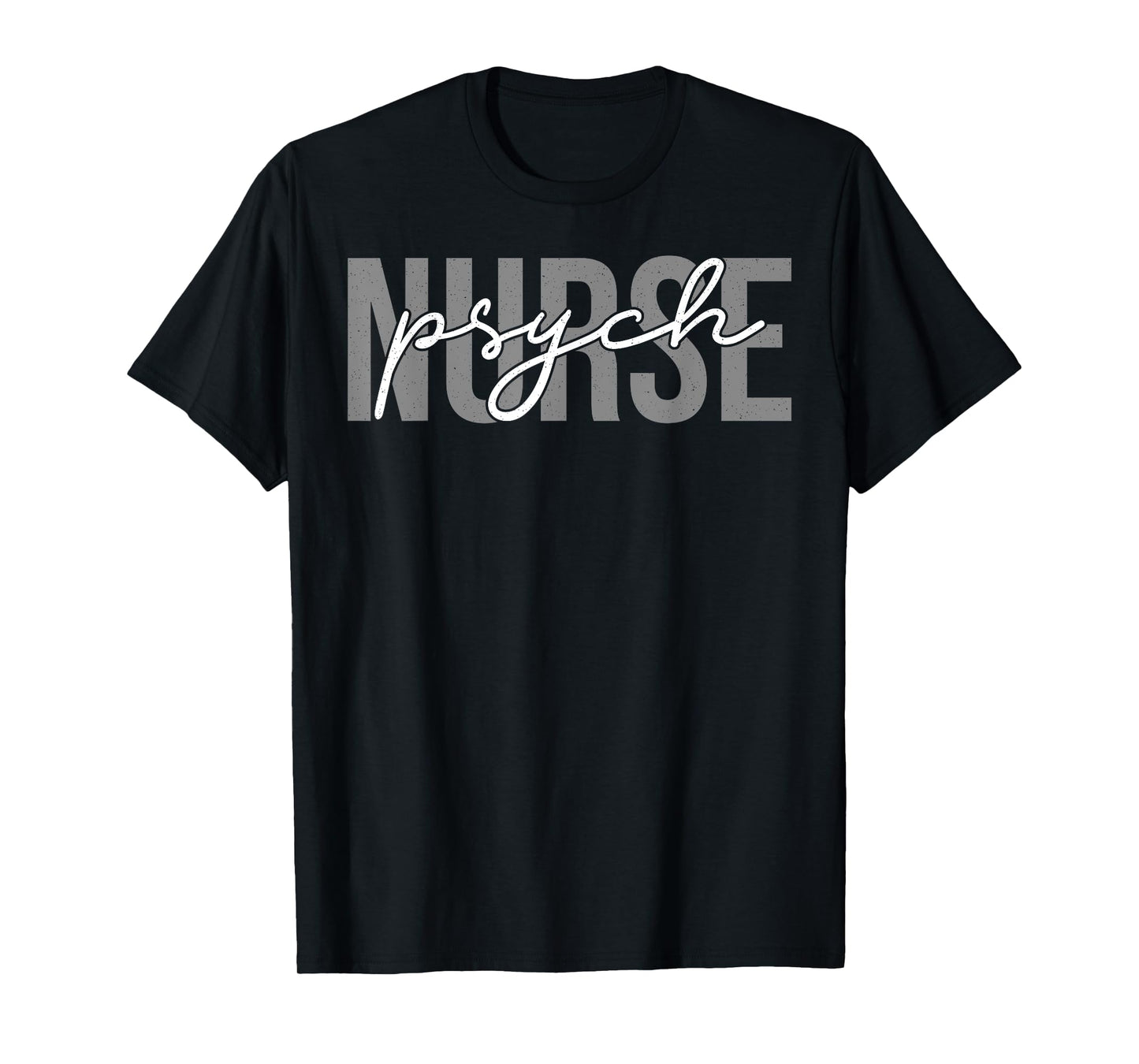 Psych Nurse Scrub Tops Practitioner RN Psych Nurses T-Shirt