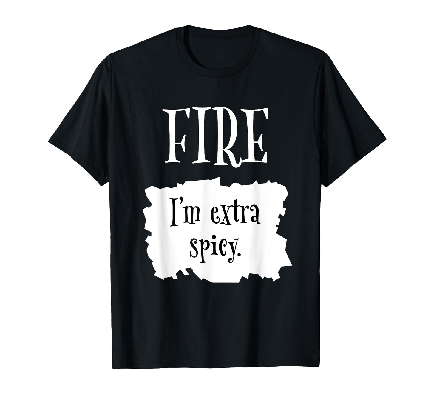Fire Hot Packet Halloween Taco I'm Extra Spicy Costume T-Shirt