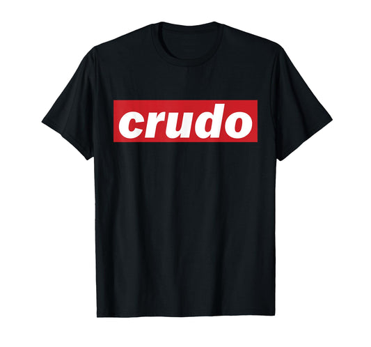 Crudo T-Shirt