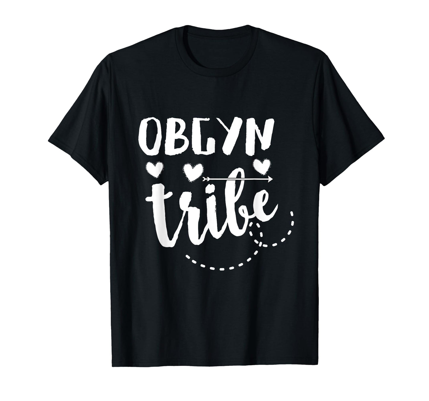 Obstetrician Gynecologist | Obgyn Tribe | OB Nurse T-Shirt
