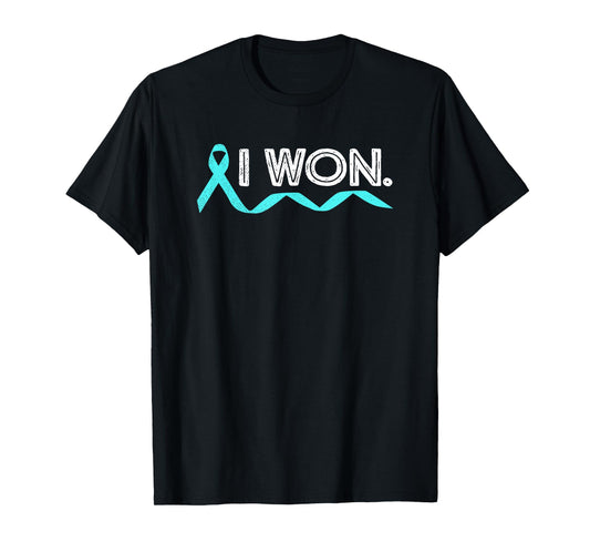 Ovarian Cancer I Won Teal Ribbon Awareness Warrior Survivor T-Shirt
