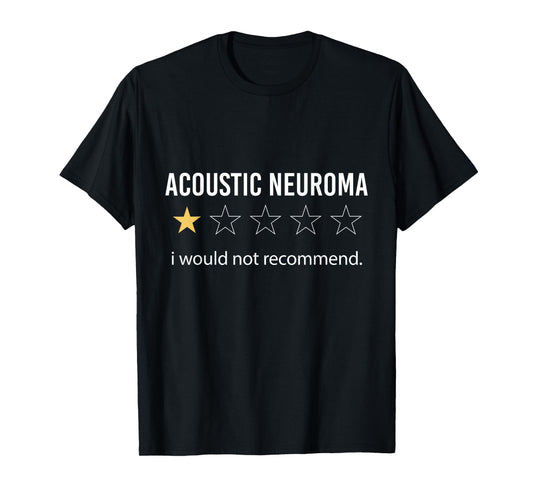Acoustic Neuroma i would not recommend, Warrior Survivor T-Shirt