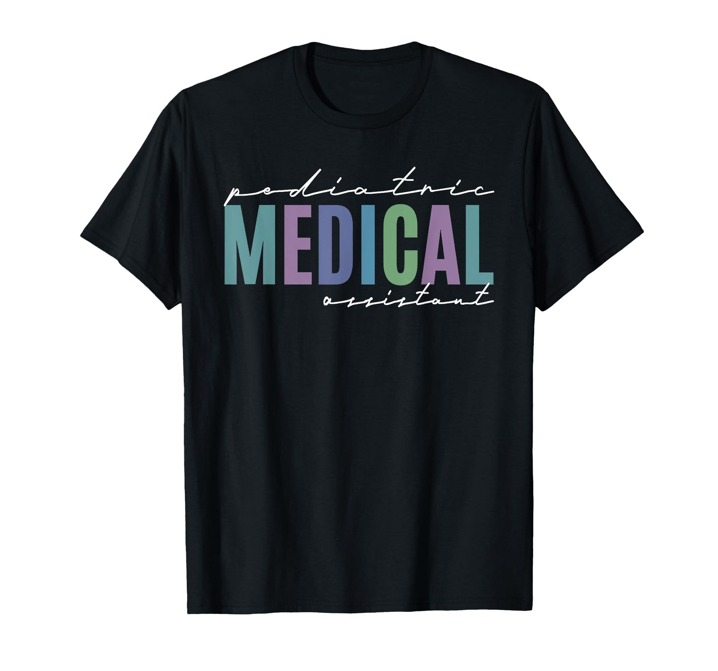 Pediatric MA Medical Assistant Oncology Cardiology Nursing T-Shirt
