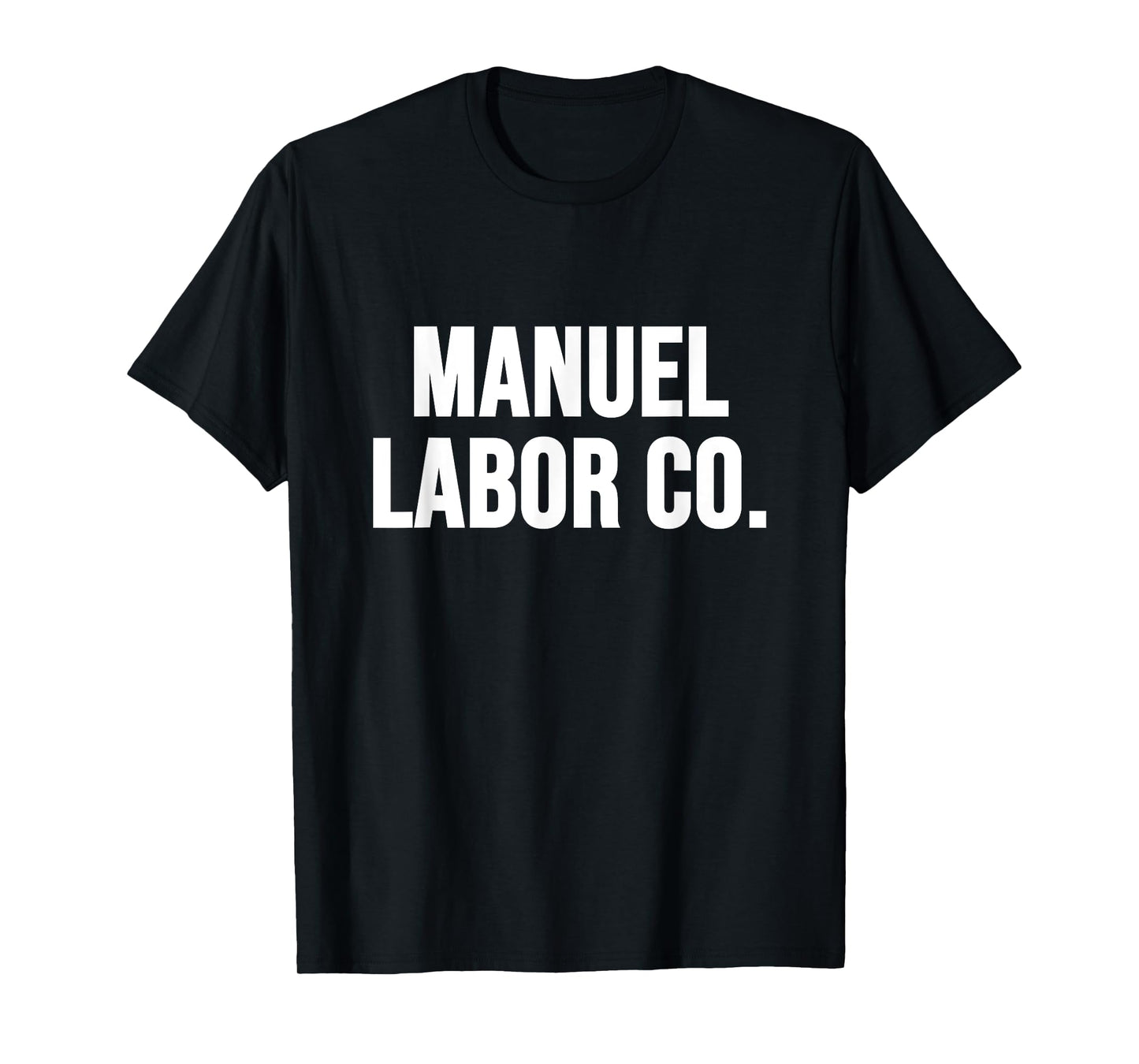 Manuel Labor Co. T-Shirt