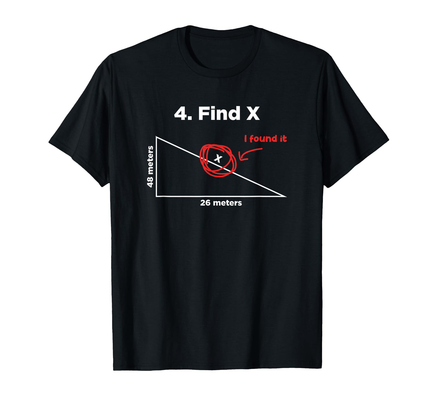 Find X I Found It Funny Math Pun Funny Find X T-Shirt