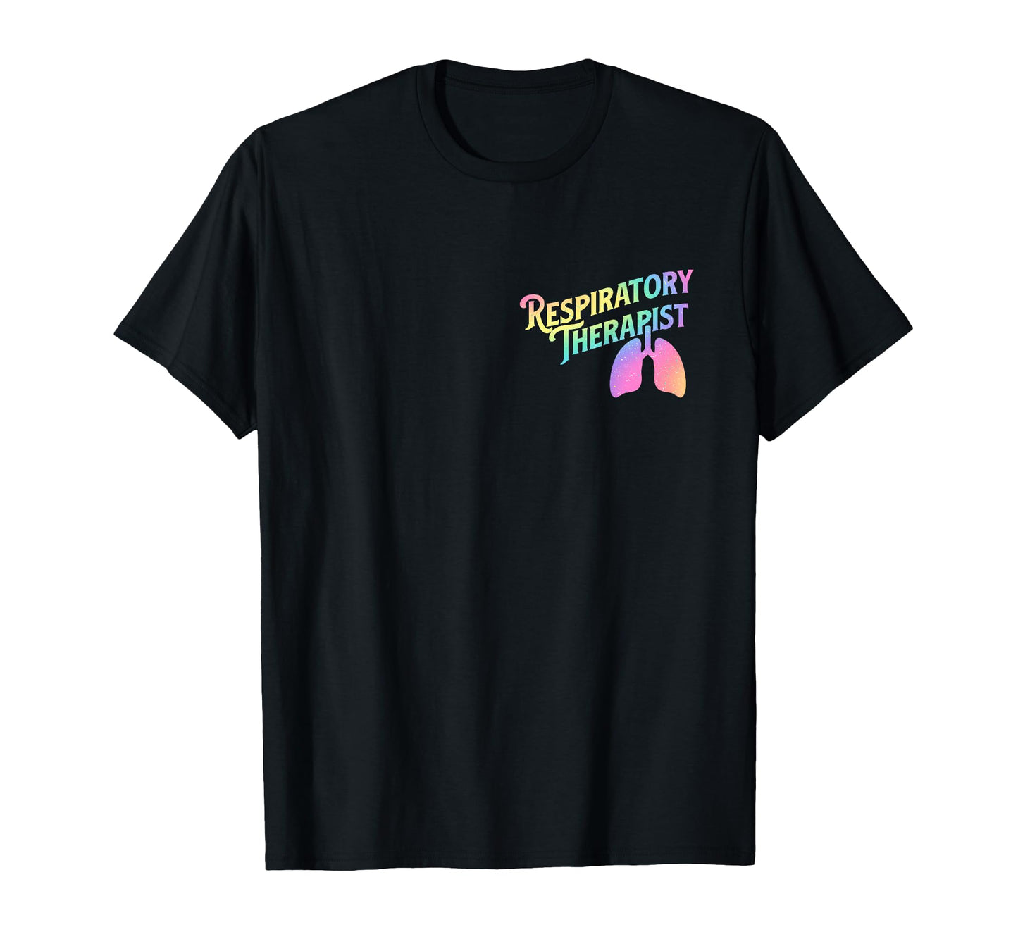 Respiratory Therapist - Lung Therapy Pulmonology Nurse Week T-Shirt