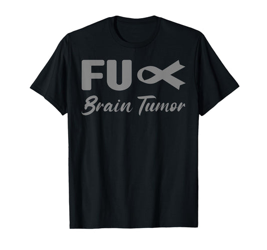 Fuck Brain Tumor Shirt - Fuck Brain Tumor Awareness T-Shirt