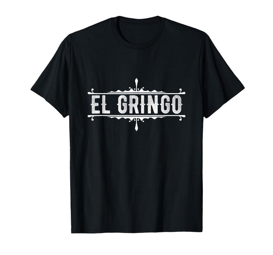 De Mayo Celebrate El Gringo American Spanish Slang T-Shirt