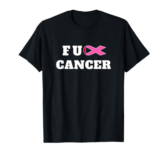 Fight Cancer Back Tee F.ck Cancer T-shirt Fck Cancer Shirt! T-Shirt