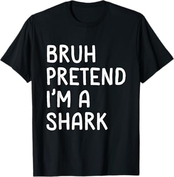 Bruh Pretend I'm a Shark Funny Lazy Halloween Costume T-Shirt