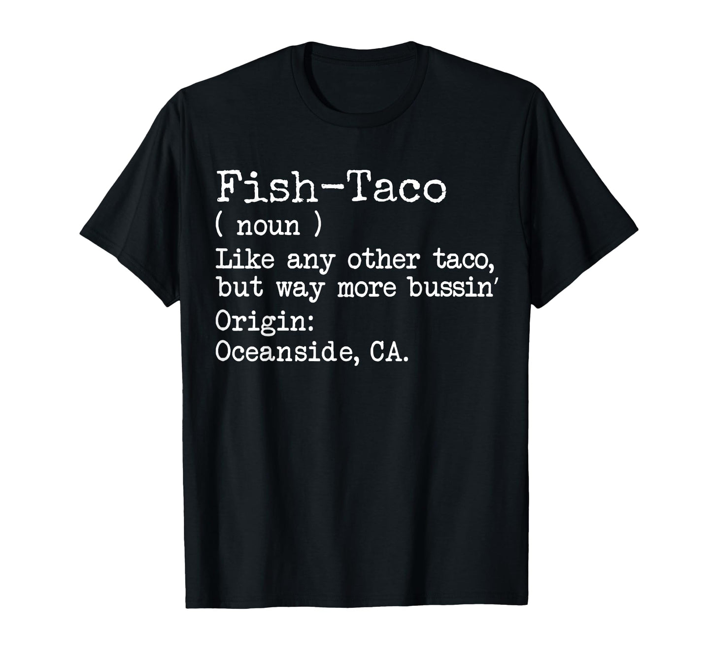 Funny Fish Taco Oceanside Seafood California Ca T-Shirt