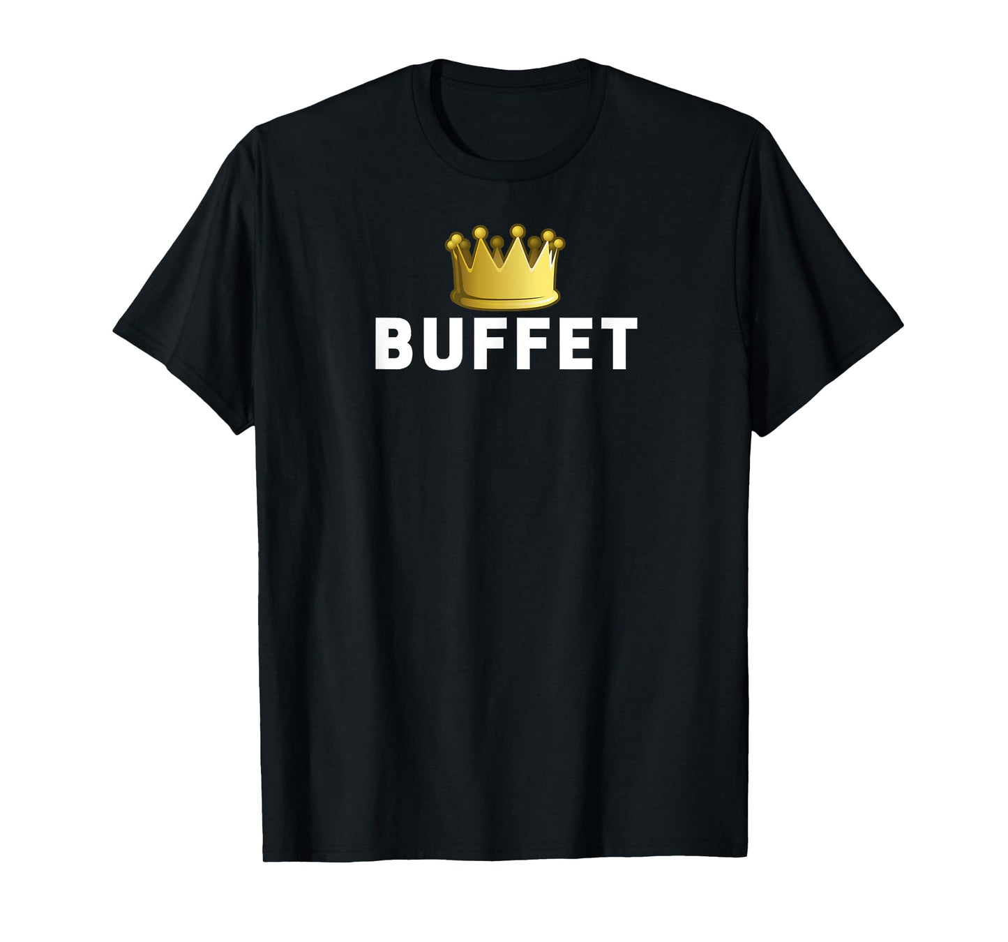 Buffet King Funny Foodie T-Shirt