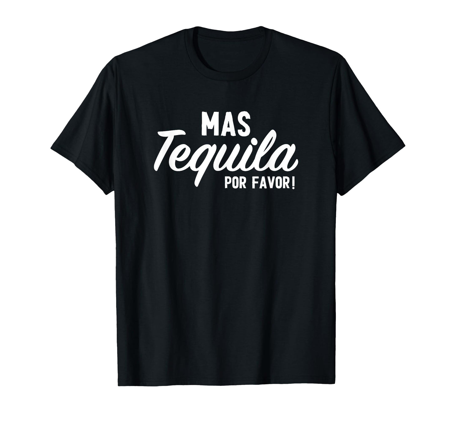 Mas Tequila Por Favor Funny Cinco De Mayo Day Fiesta Party T-Shirt
