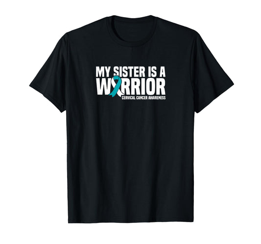 My Sister is a Warrior Cervical Cancer Awareness T-Shirt