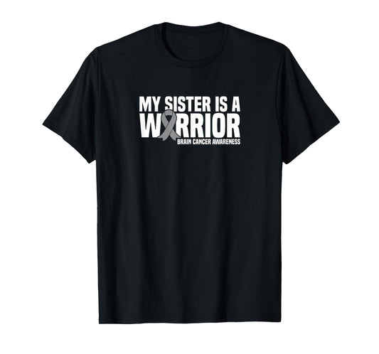 My Sister is a Warrior Grey Ribbon Brain Cancer Awareness T-Shirt