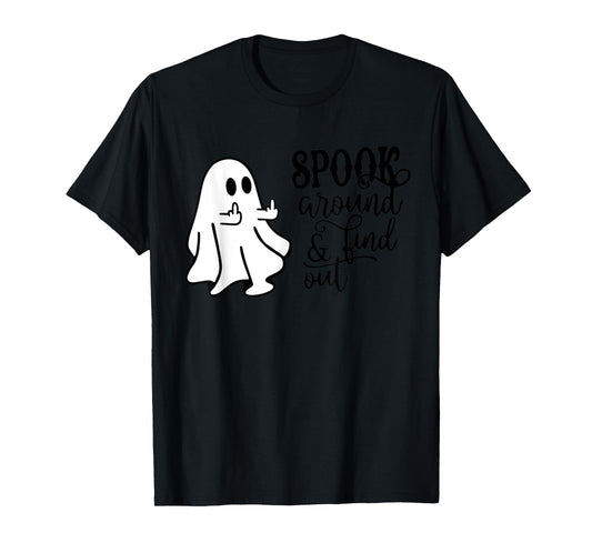 Spook around & find out funny middle finger ghost Halloween T-Shirt
