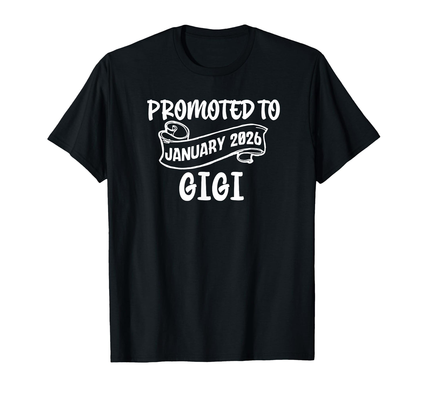 Promoted To GIGI Coming In January 2026 Baby Reveal T-Shirt