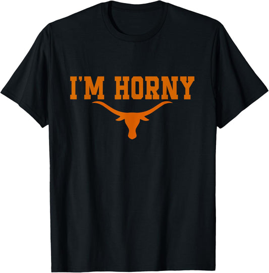 I’m Horny Texas Austin Pride Bull American Funny Sweatshirt T-Shirt