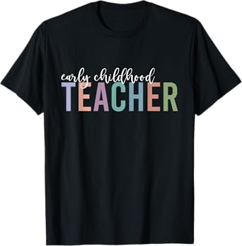 Early Childhood Teacher Gifts Back to School Teachers T-Shirt for Men Women