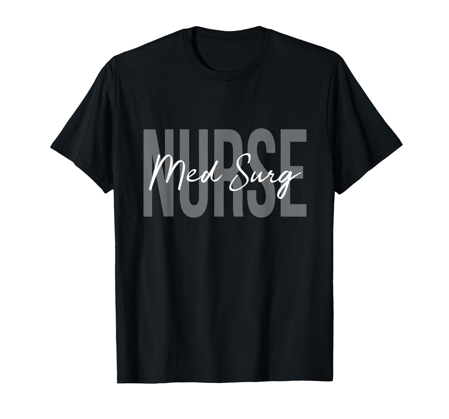 Med Surg Medical Nurse Ideas Women's Nurse Themed T-Shirt - Black, Small, Short Sleeve, U-Neck, Classic Fit, Imported