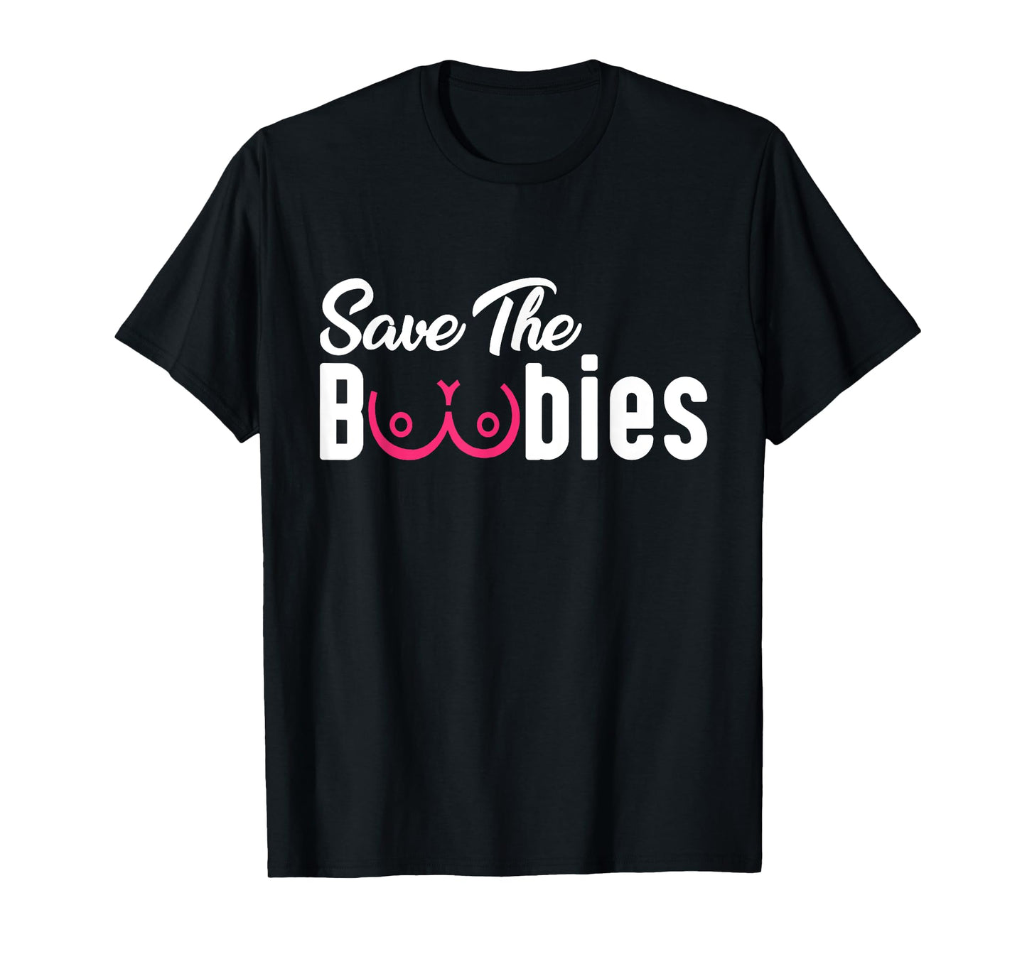 Save The Boobies Funny Breast Cancer Awareness T-Shirt