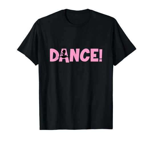 Dance - Funny Dance T-Shirt