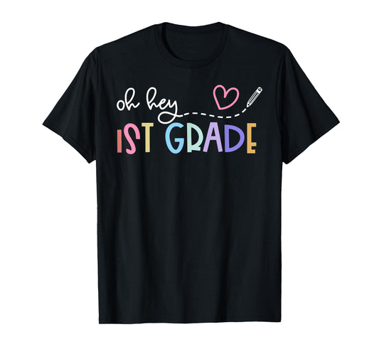 Back To School Oh Hey 1st Grade Teachers Women Student T-Shirt
