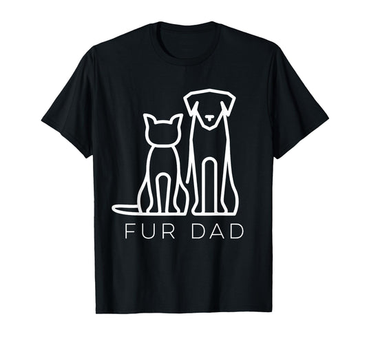 Fur Dad Pet Lover Cat Dog Dad Husband Funny Fathers Day Wife Men Women Girls Kids T-Shirt