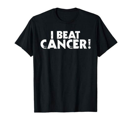 I Beat Cancer-Cancer Free-Cancer Survivor-Find A Cure T-Shirt