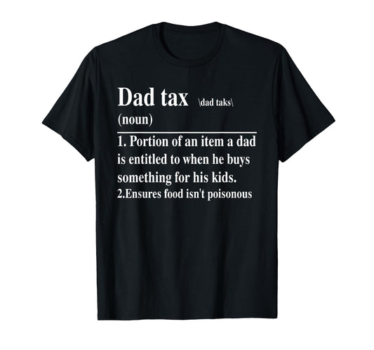 Mens Funny Dad Tax Definition Daddy Father's Day T-Shirt